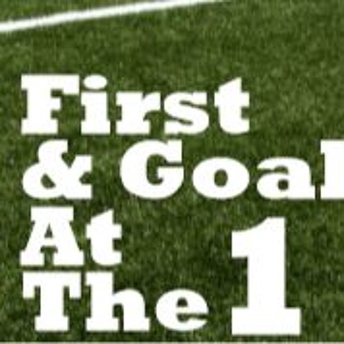 Stream First and Goal At The 1 | Listen to podcast episodes online for ...