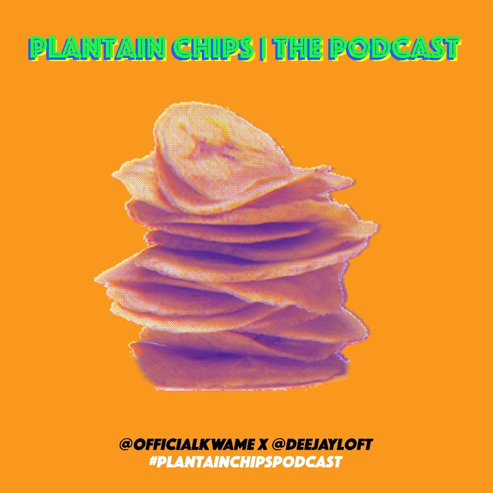 Plantain Chips Podcast