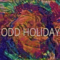 Odd Holiday