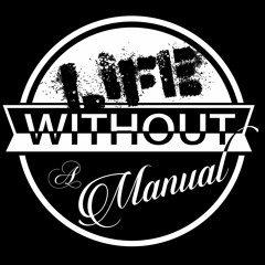 Life Without A Manual Podcast