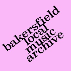 Bakersfield Local Music Archive