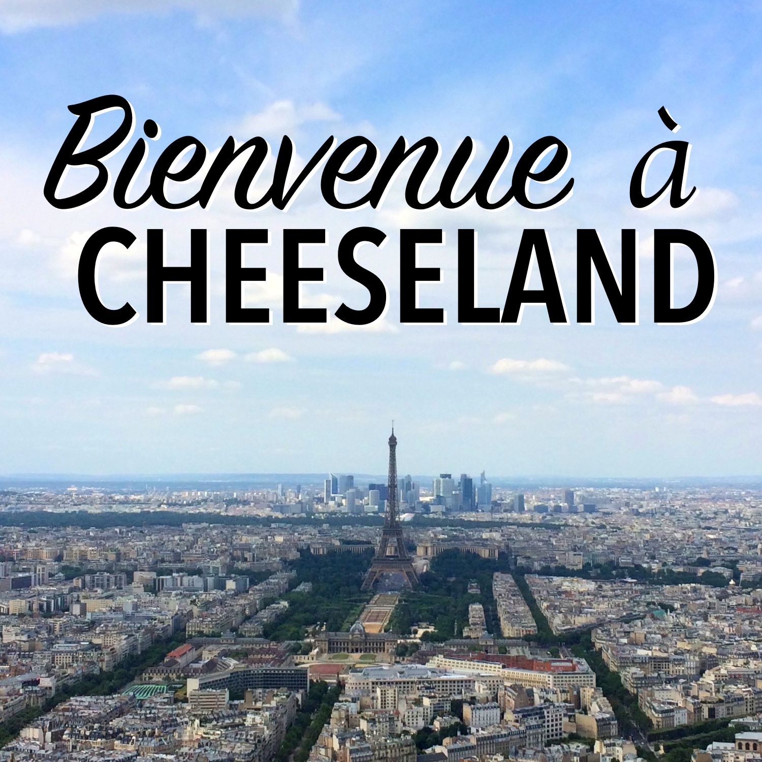 Bienvenue à Cheeseland