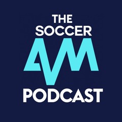Stream Soccer AM | Listen to podcast 