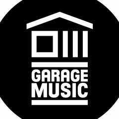 GARAGE MUSIC