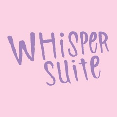 Whisper Suite