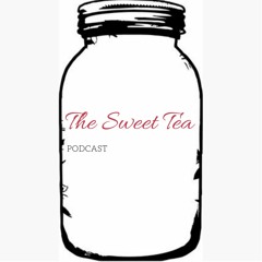 The Sweet Tea Podcast