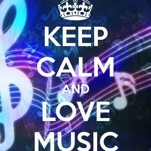 KEEP CALM AND LOVE MUSIC ✪’s avatar