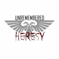 The Unremembered Heresy