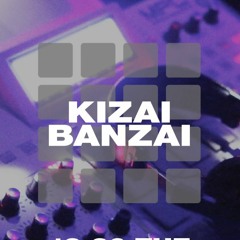 KIZAI BANZAI