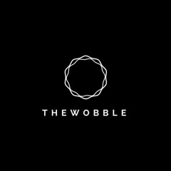 The Wobble