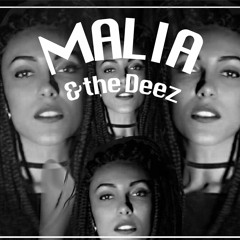 Malia and the Deez