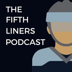 The Fifth Liners Podcast