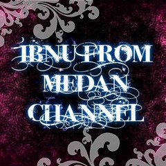 Ibnu From Medan Channel