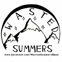 Wasted Summers