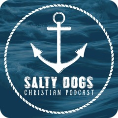 Salty Dogs Christian Podcast