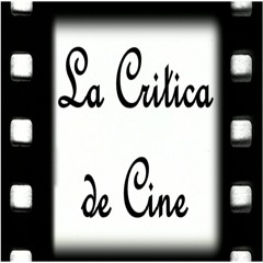 La Critica de Cine