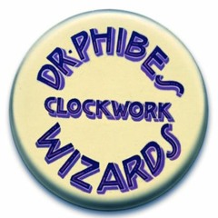 DR. PHIBES CLOCKWORK WIZARDS
