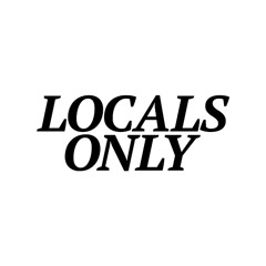 Locals Only
