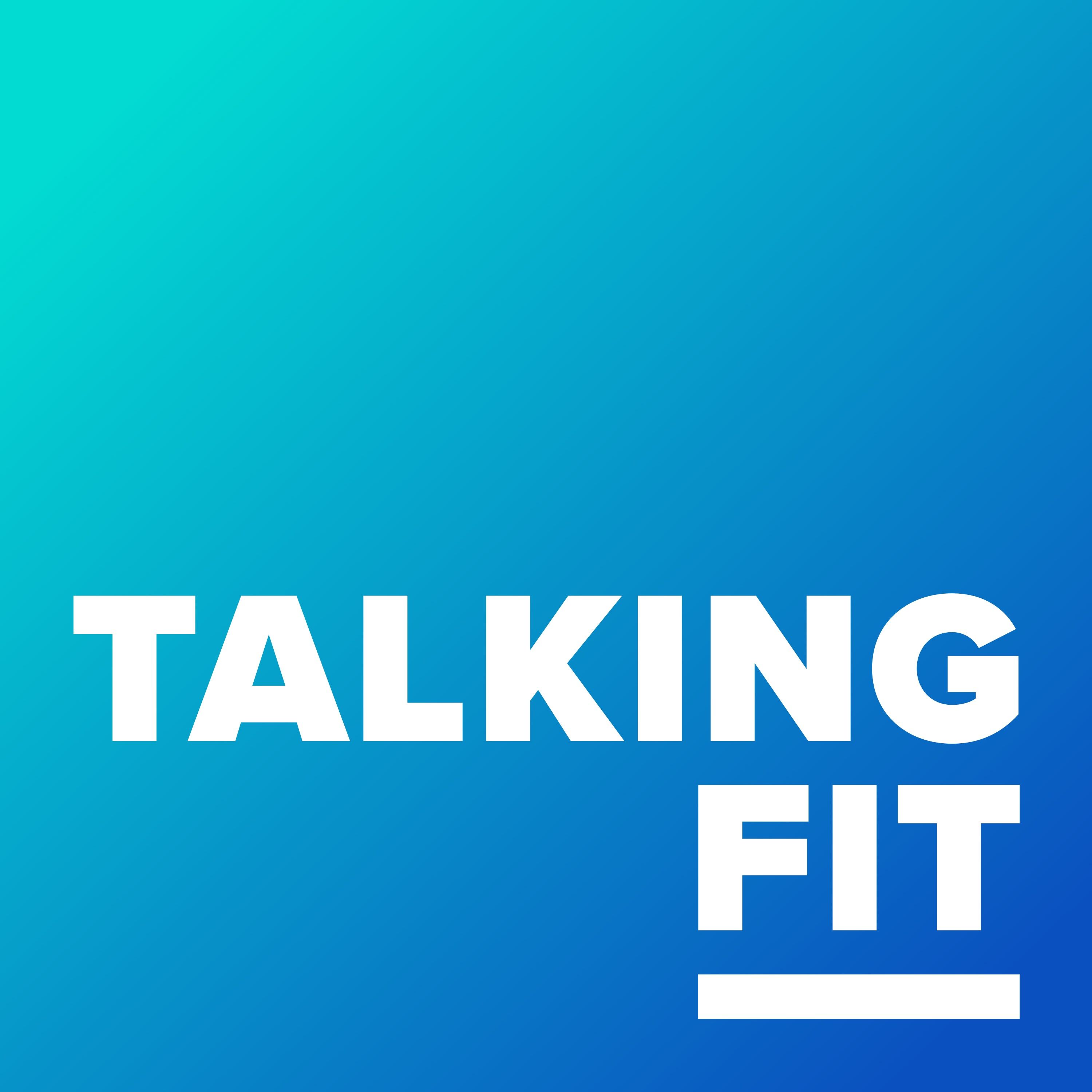 The Talking Fit Podcast