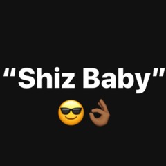 Shiz Baby