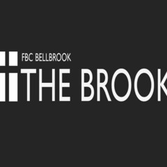 FBC The Brook- SERMONS