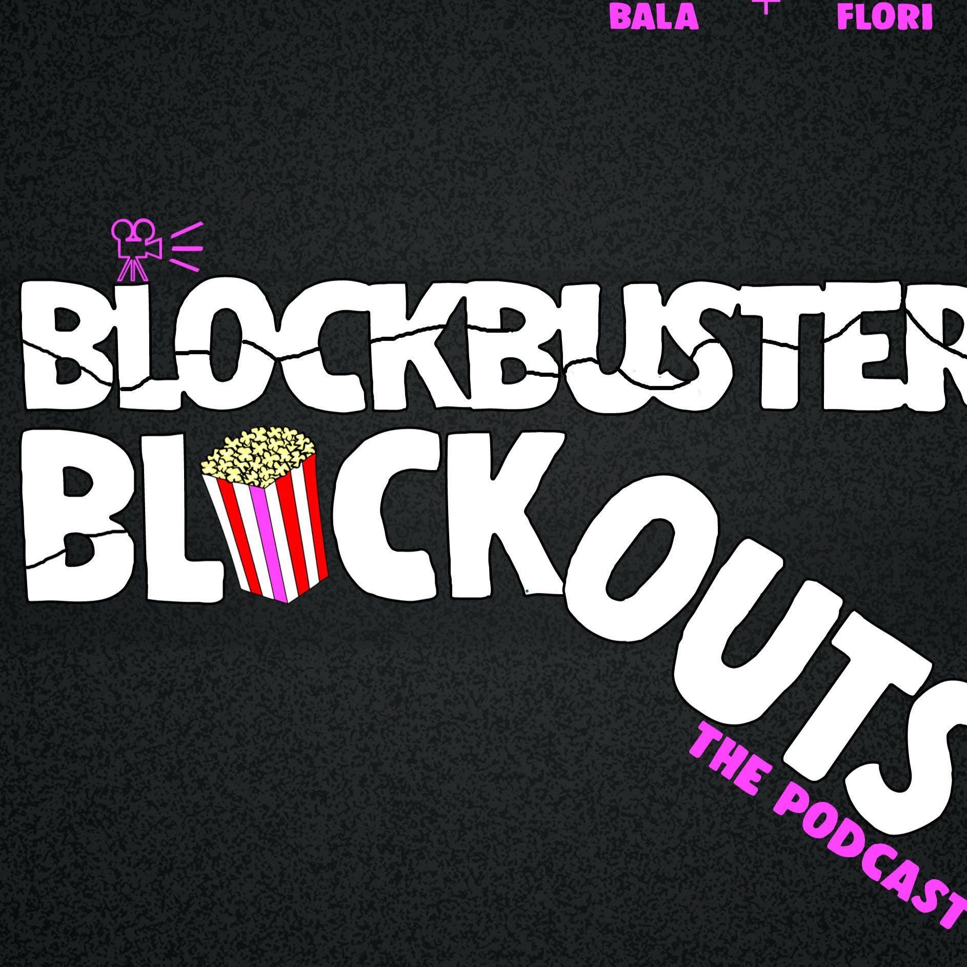Blockbuster Blackouts: A Movie Podcast
