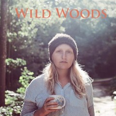 W I L D  W O O D S
