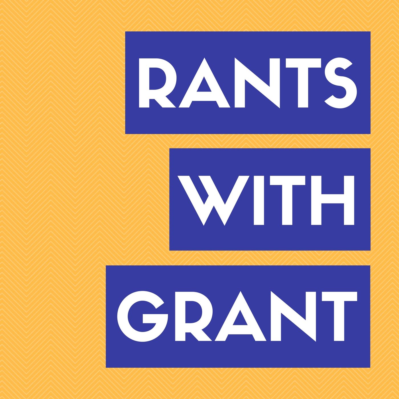 Rants With Grant