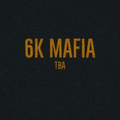 6K Mafia