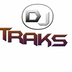 Dj TraKs