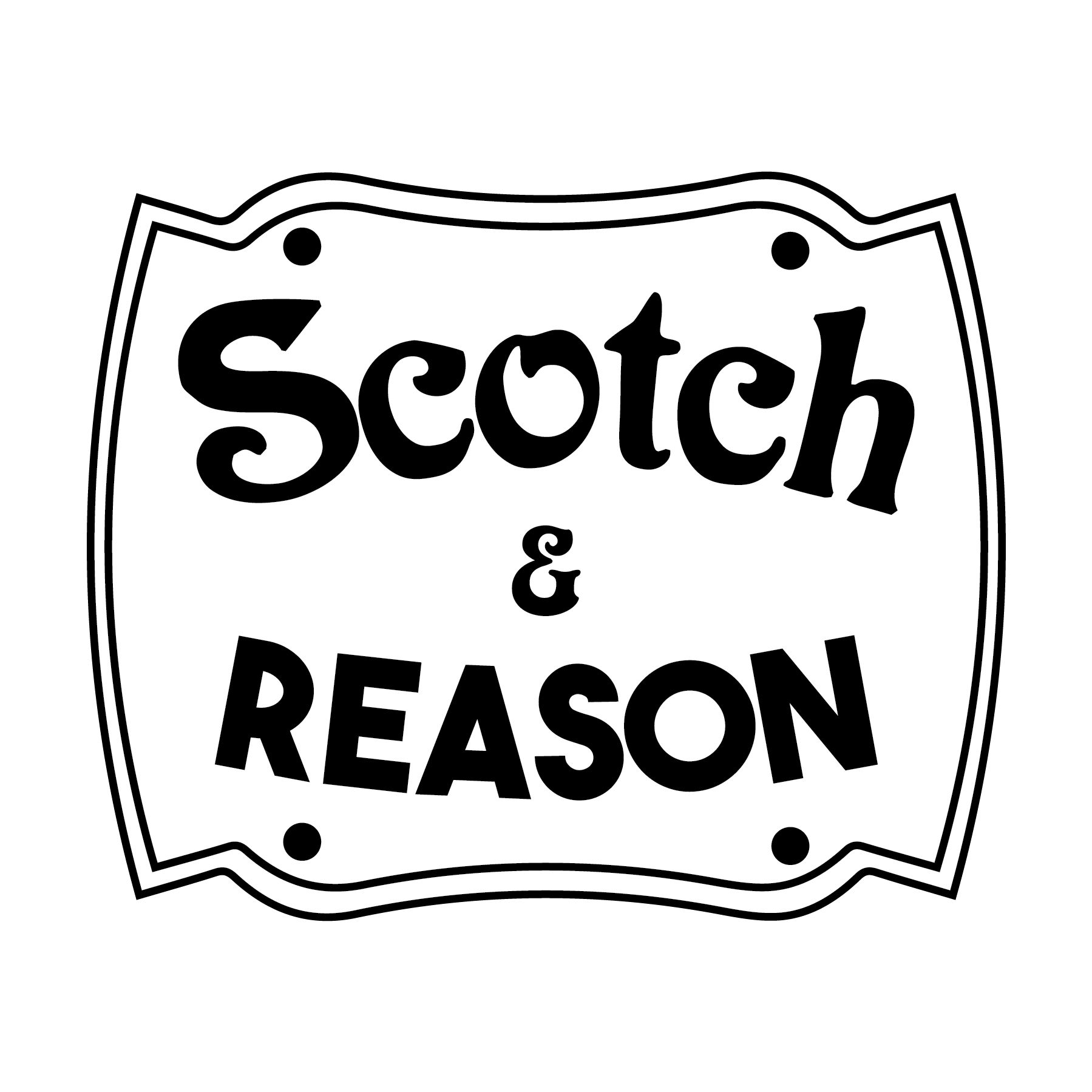Scotch and Reason
