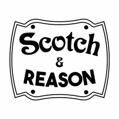 Scotch and Reason