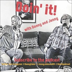 Doin it! with Danny and Jenny