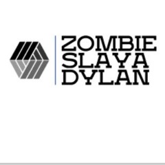 Zombie Slaya Dylan