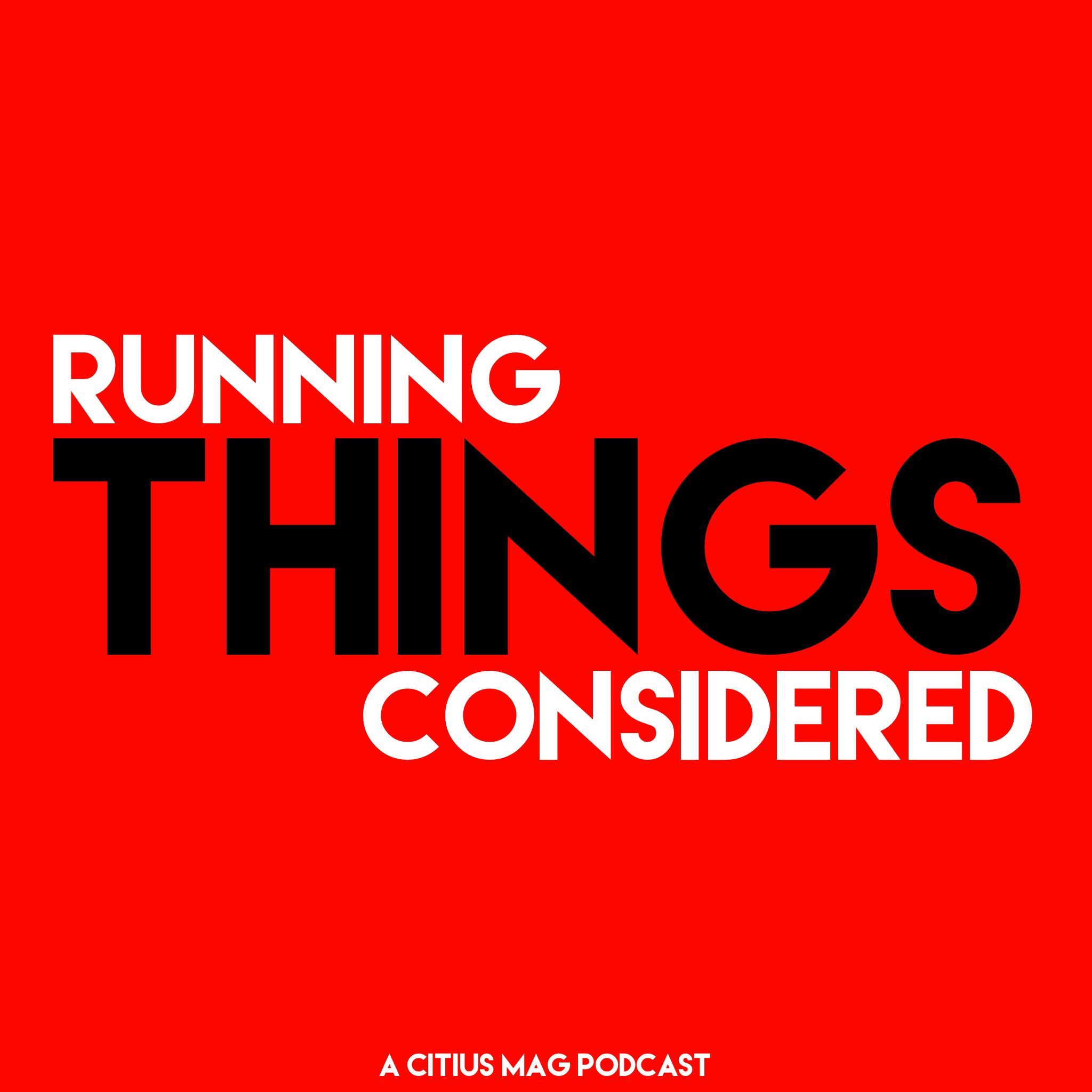Running Things Considered
