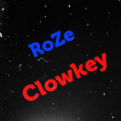 RoZe Clowkey