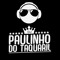 DJ PAULINHO DO TAQUARIlL | THE BROTHER'S | TQBALLA