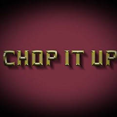 Chop It Up