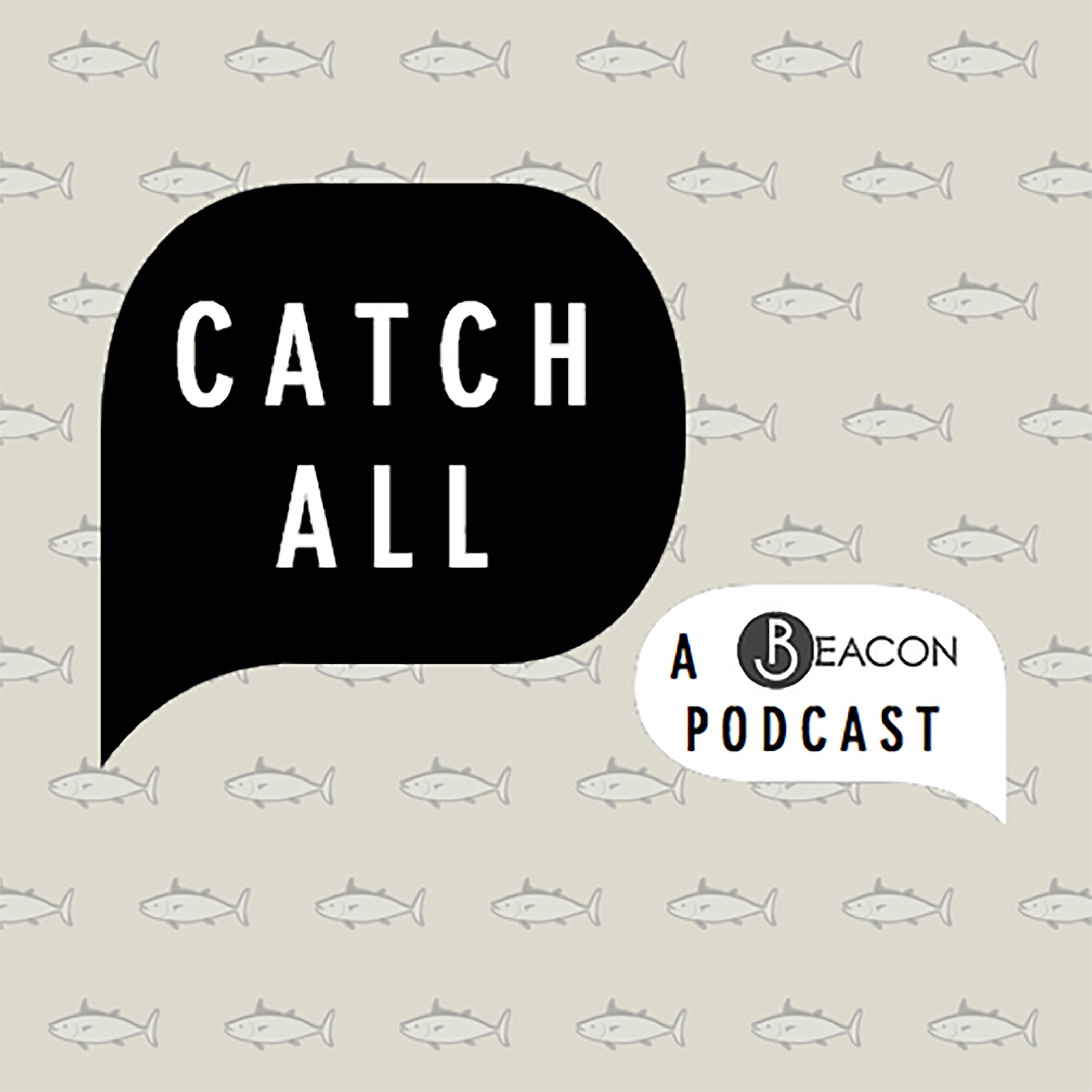Catchall: A Beacon Today Podcast