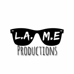 L.A.M.E Productions