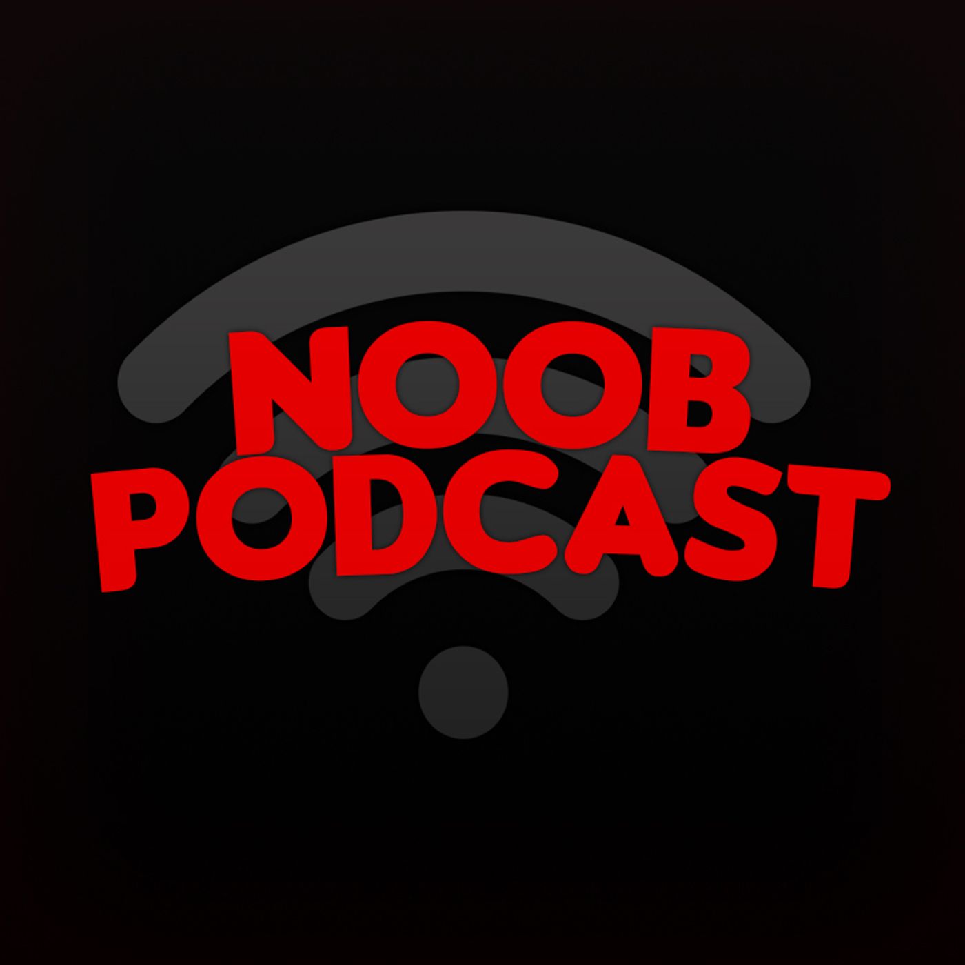 Noob Podcast