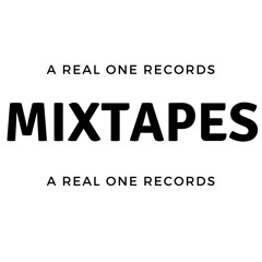 REAL ONE MIXTAPES