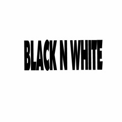 BLACK WHITE
