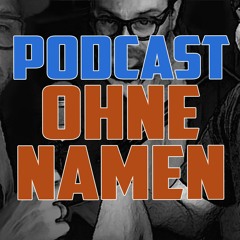 Podcast Ohne Namen