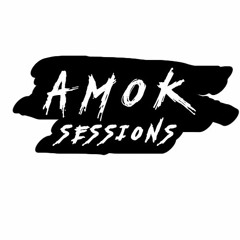 AMOK SESSIONS