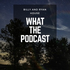 What the Podcast