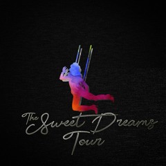 The Sweet Dreams Tour