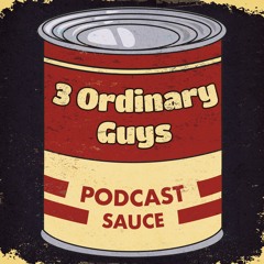 3 Ordinary Guys Podcast