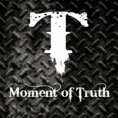 MomentofTruth