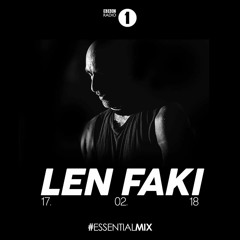 Len Faki - Essential Mix 2018-02-17